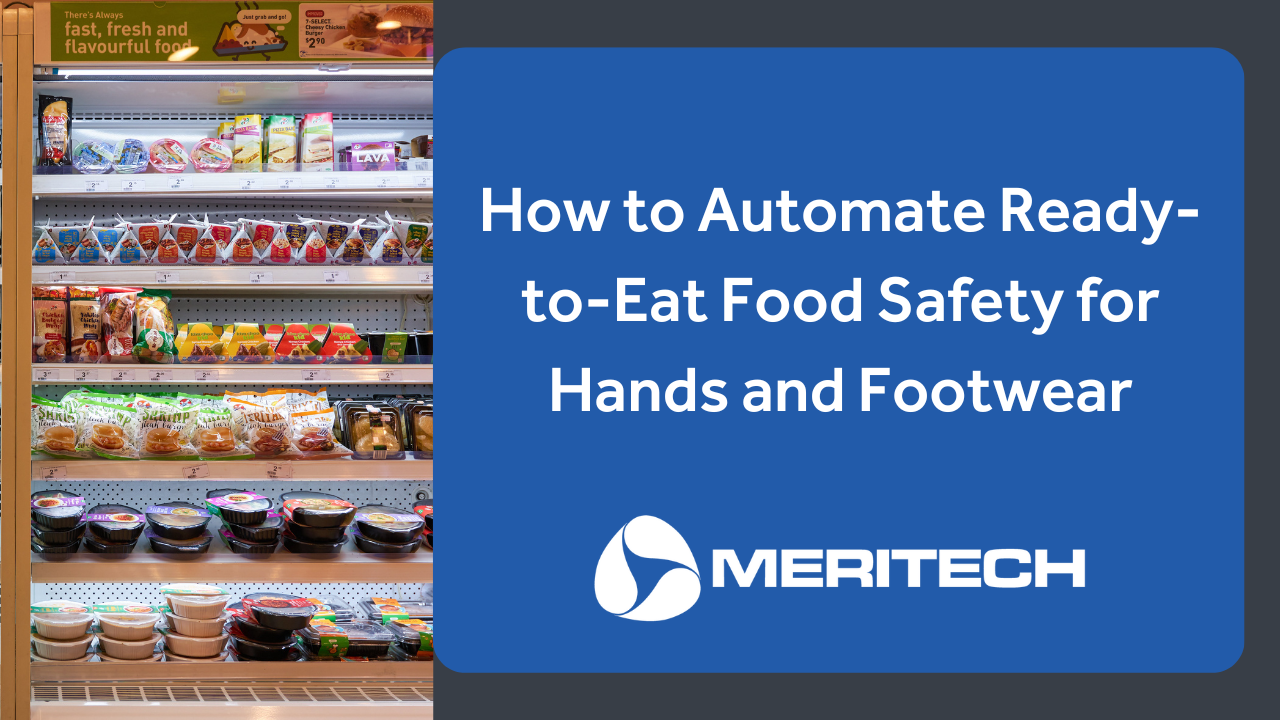 How to Automate ReadytoEat Food Safety for Hands and Footwear